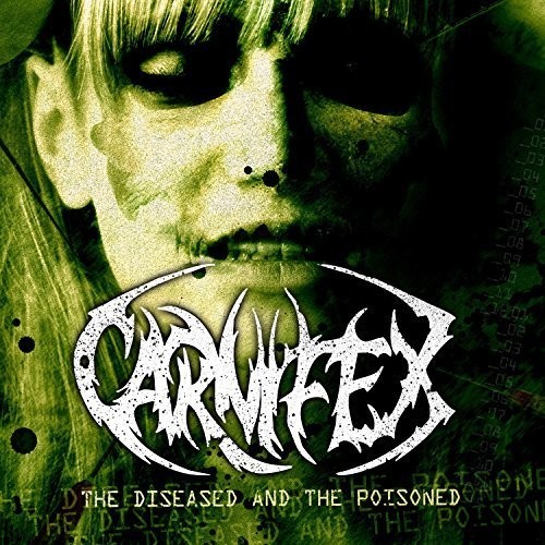 Carnifex - The Diseased & The Poisoned [Vinyl]
