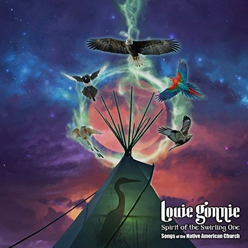 Louie Gonnie - Spirit of the Swirling One: Songs of the Nac