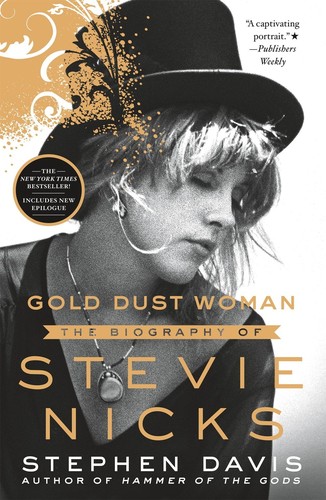 Stephen Davis - Gold Dust Woman: The Biography of Stevie Nicks