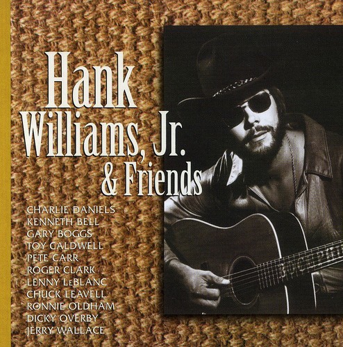 Hank Williams Jr. - Hank Williams, Jr. and Friends