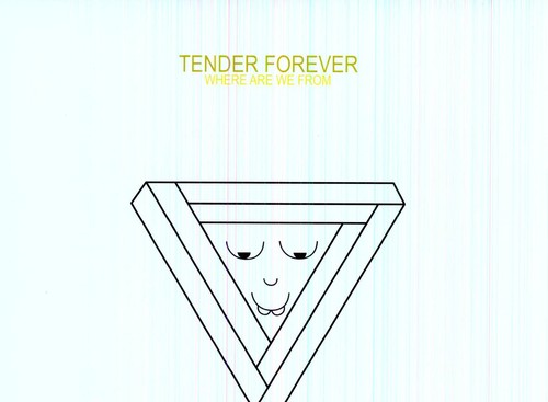 Tender Forever - Where Are We from