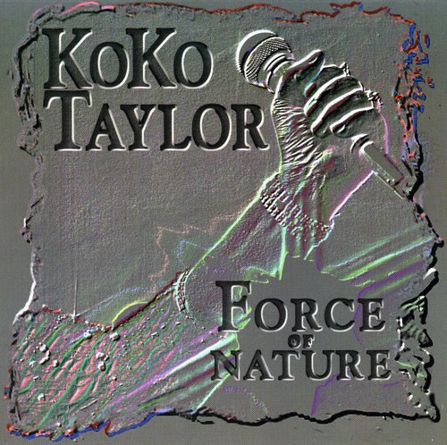 Koko Taylor - Force of Nature