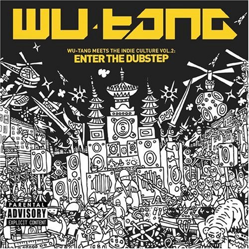 Wu-Tang - Wu-Tang Meets the Indie Culture, Vol. 2: Enter the Dubstep [PA]