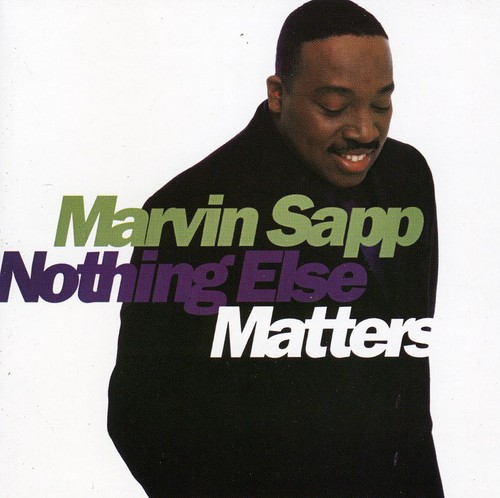 Marvin Sapp - Nothing Else Matters