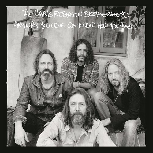 Chris Robinson Brotherhood - Any Way You Love, We Know How You Feel [Indie Exclusive Low Price]