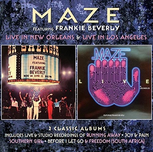 Maze Featuring Frankie Beverly - Live in New Orleans / Live in los Angeles: Deluxe