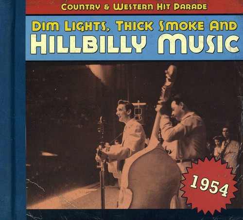 Dim Lights Thick Smoke & Hillbilly Music Country - 1954-Dim Lights Thick Smoke & Hilbilly Music Count [Import]