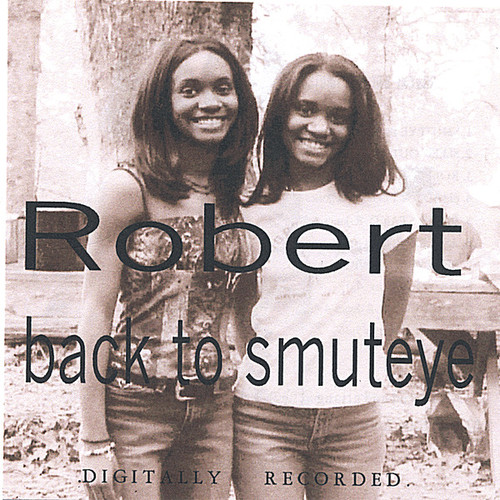 Robert Jr. - Back to Smuteye