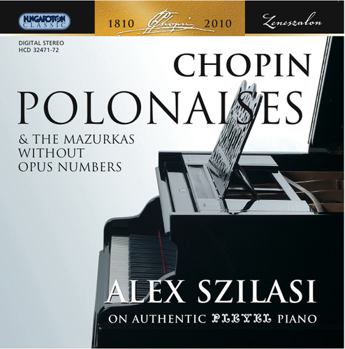 Szilasi Alex - Polonaises & Mazurkas Without Opus Numbers