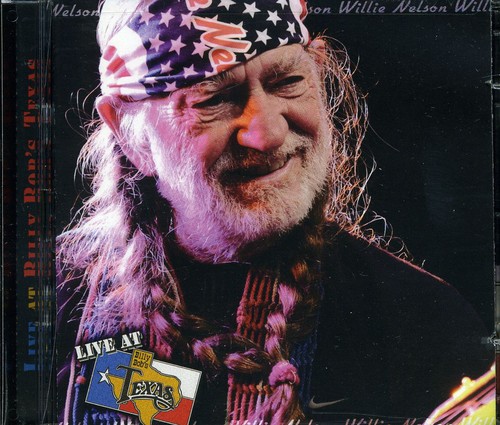 Willie Nelson - Live At Billy Bob's Texas