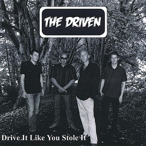 Driven - Drive It Like You Stole It