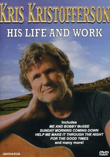 Kris Kristofferson - Kris Kristofferson: His Life and Work