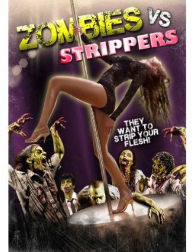 Zombies Vs. Strippers