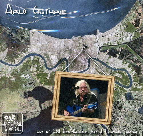 Arlo Guthrie - Live at Jazz Fest 2011