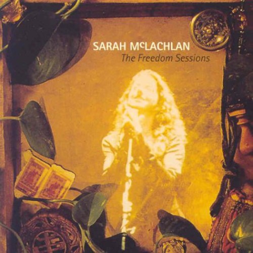 Sarah McLachlan - Freedom Sessions (Can)