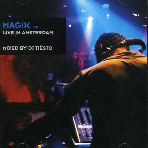 Magik Vol. 6: Live In Amsterdam