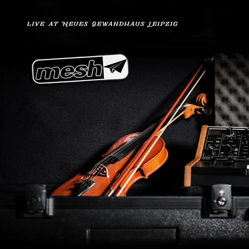 Mesh - Live at Neues Gewandhaus Leipzig