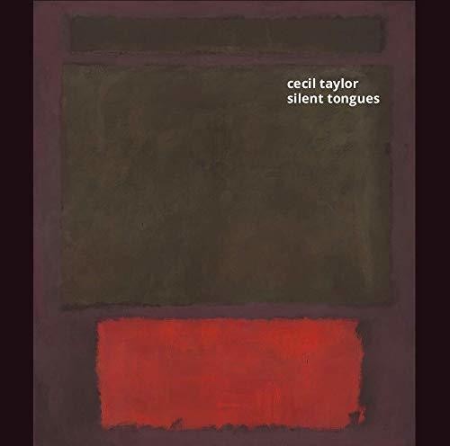 Cecil Taylor - Silent Tongues