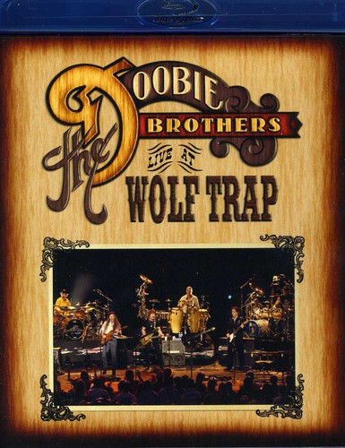 The Doobie Brothers - The Doobie Brothers: Live at Wolf Trap