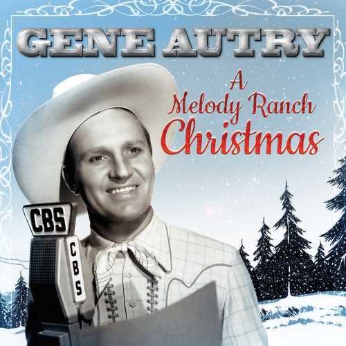 Gene Autry - A Melody Ranch Christmas Party