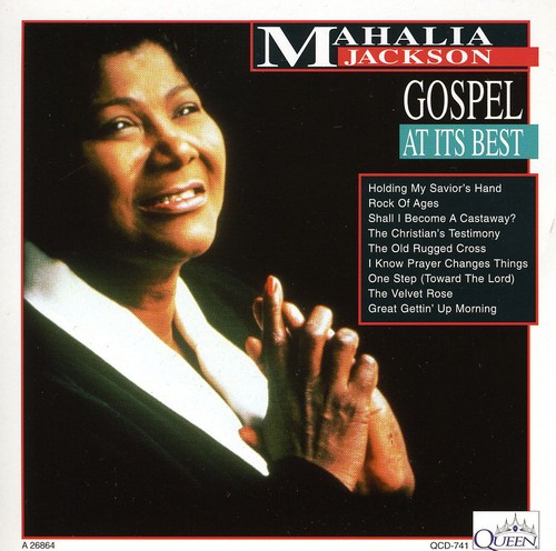 Mahalia Jackson - Gospel At Its Best