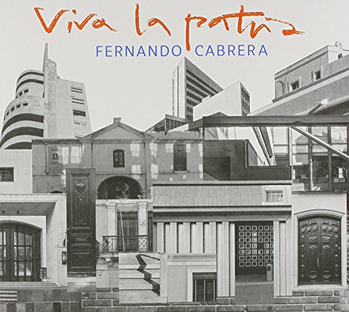 Fernando Cabrera - Viva la Patria