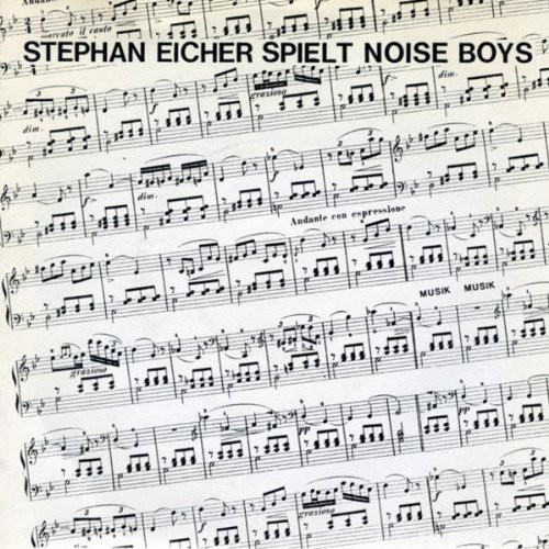Stephan Eicher Spielt Noise Boys