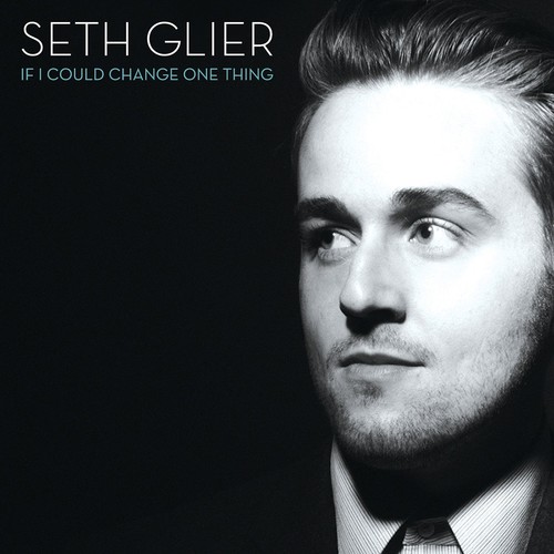 Seth Glier - If I Could Change One Thing