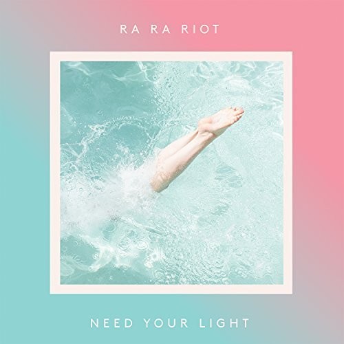 Ra Ra Riot - Need Your Light