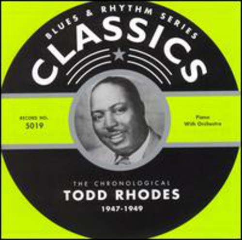 Todd Rhodes - 1947-49