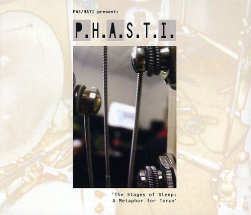 P.H.A.S.T.I: Stages of Sleep [Import]