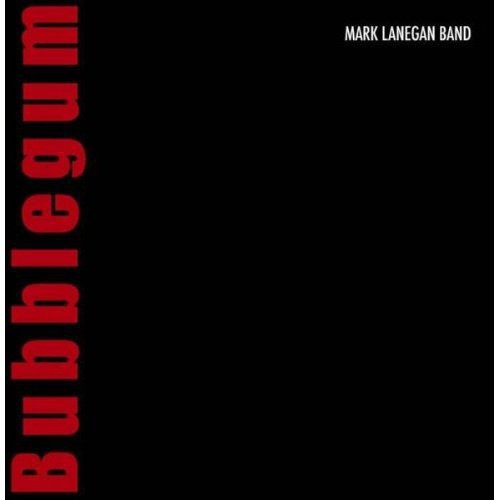 Mark Lanegan - Bubblegum