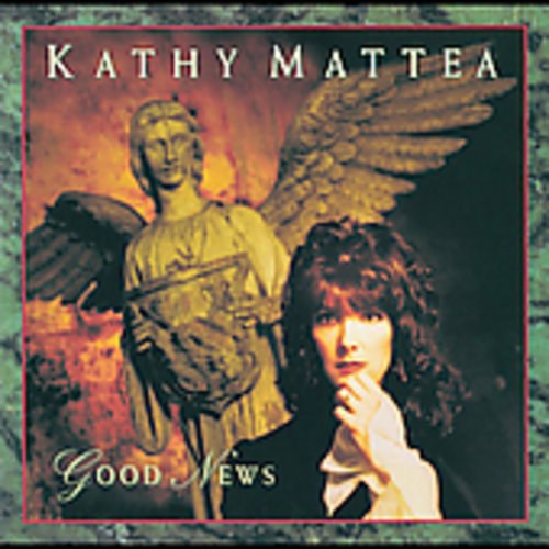 Kathy Mattea - Good News