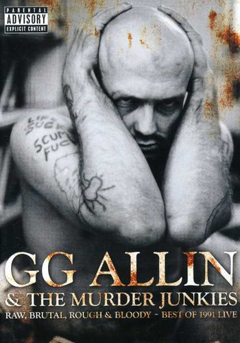 Gg Allin - Raw Brutal Rough & Bloody: Best of 1991 Live