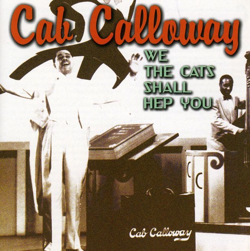 Cab Calloway - We Cats Can Hep You