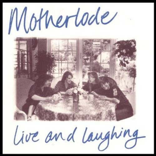 Motherlode - Motherlode: Live & Laughing