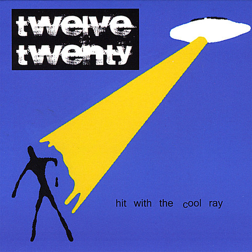 Twelve Twenty - Hit with the Cool Ray