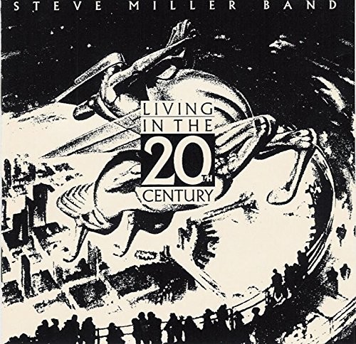 Steve Miller Band - Living In The 20th Century [Import]