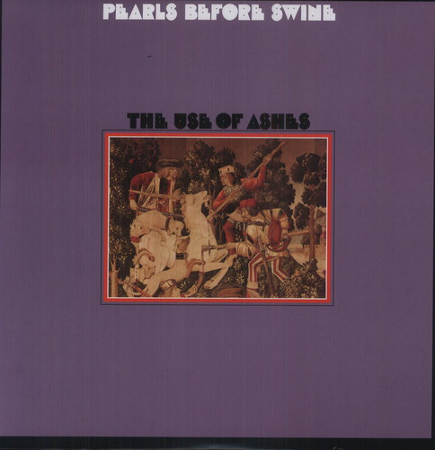 Pearls Before Swine - The Use Of Ashes