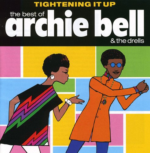 Archie Bell & Drells - Tightening Up: Best of