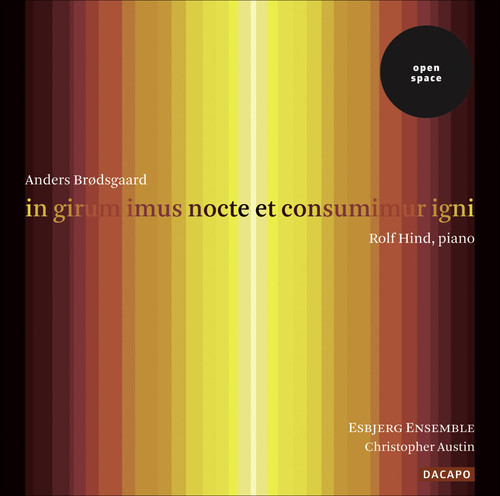Esbjerg Ensemble - In Girum Imus Nocte Et Consumimur Igni