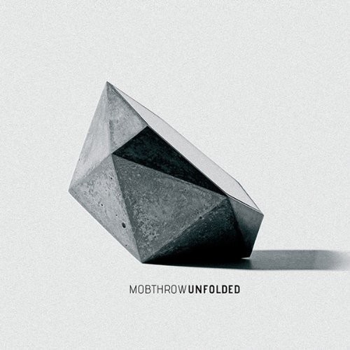 Mobthrow : Unfolded