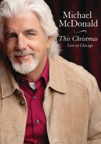 Michael McDonald - This Christmas Live in Chicago