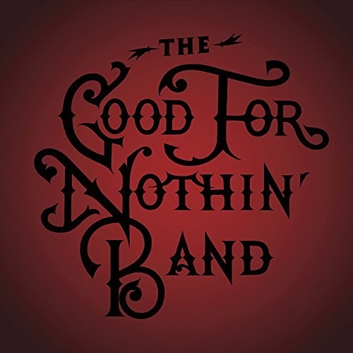 The Good for Nothin' Band - Maniac World