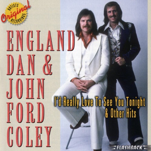 England Dan & John Ford Coley - I'd Really Like To See You Tonight and Other Hits
