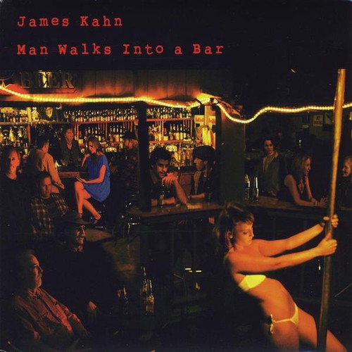 James Kahn - Man Walks Into a Bar