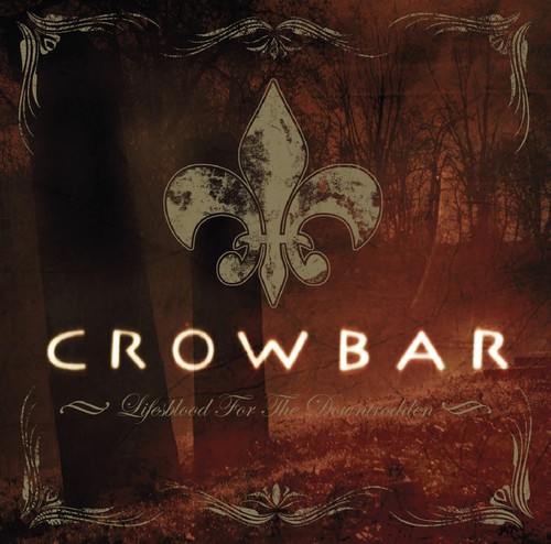 Crowbar - Lifesblood For The Downtrodden [w/DVD]