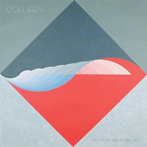 Colleen - Flame My Love, A Frequency [LP]