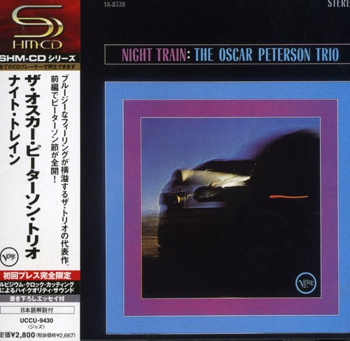 Oscar Peterson - Night Train (Jpn) [Remastered] (Shm)