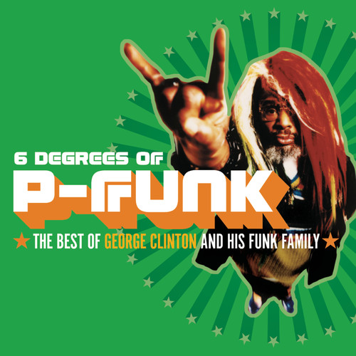 George Clinton - Six Degrees of P-Funk: Best of George Clinton